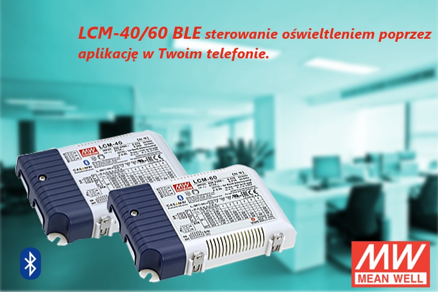 LED Driver LCM-40BLE i LCM-60BLE sterowanie przez Bluetooth